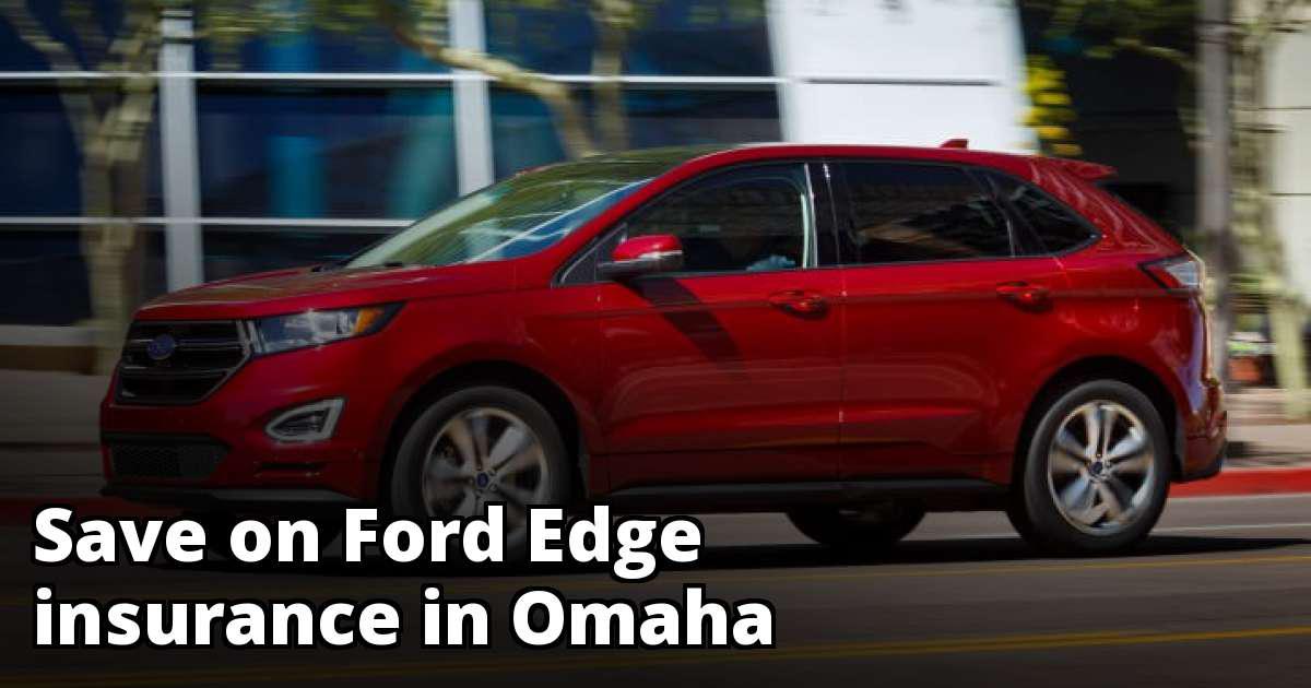Ford Edge Insurance Quotes in Omaha, NE