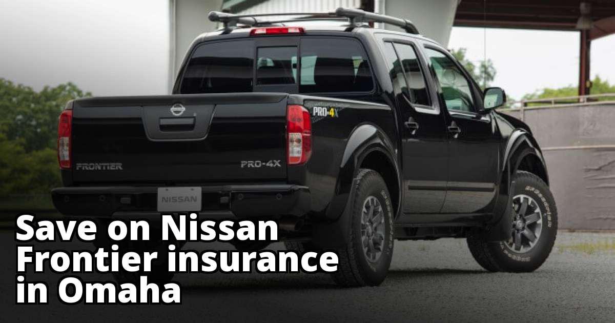 Nissan Frontier Insurance Rates in Omaha, NE
